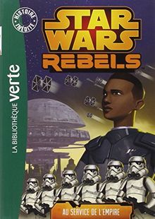 Star Wars rebels. Vol. 4. Au service de l'Empire