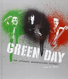 Green Day : The Ultimate Unauthorized History