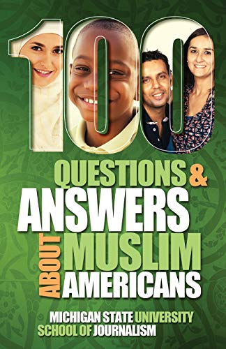 100 Questions and Answers About Muslim Americans with a Guide to Islamic Holidays (Bias Busters, Band 7)