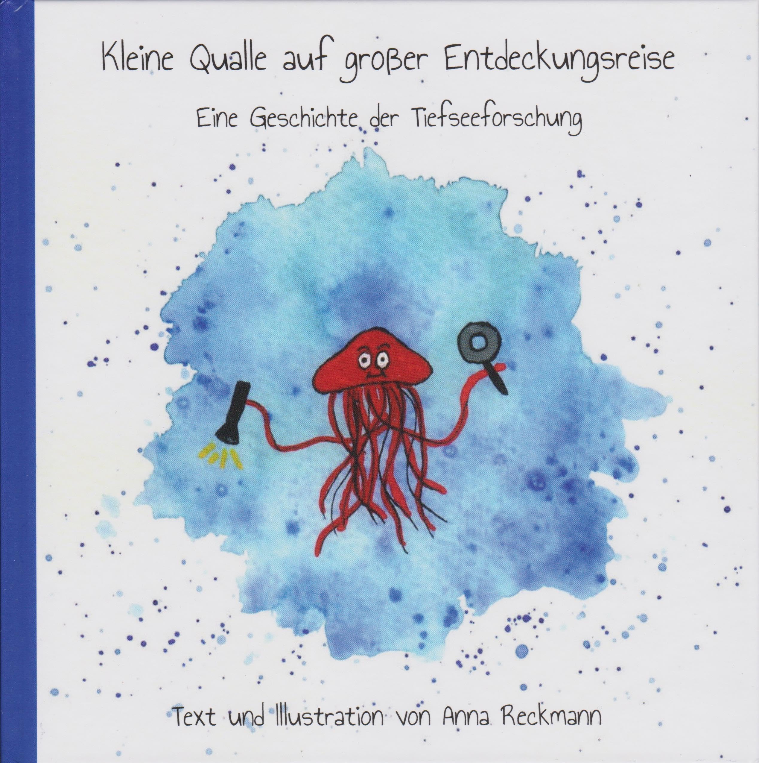 Kleine Qualle auf großer Entdeckungsreise - Eine Geschichte der Tiefseeforschung