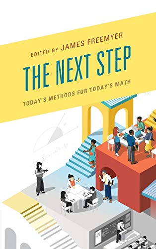 The Next Step: Today's Methods for Today's Math