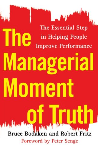 The Managerial Moment of Truth: The Essential Step in Helping People Improve Performance