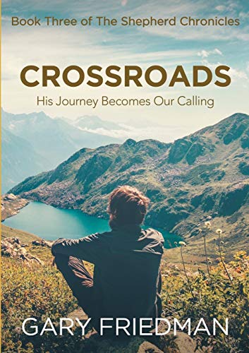 Crossroads: Book Three of The Shepherd Chronicles