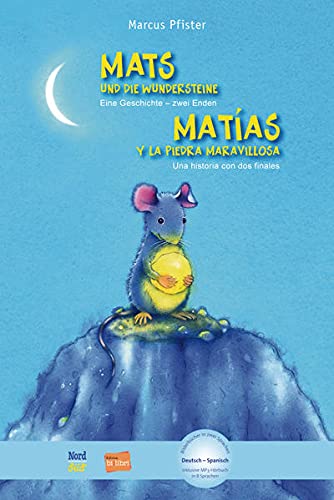 Mats und die Wundersteine: Eine Geschichte - zwei Enden / Kinderbuch Deutsch-Spanisch mit MP3-Hörbuch zum Herunterladen