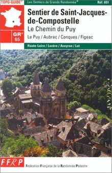 Sentier de Saint-Jacques-de-Compostelle : Le chemin du Puy, Le Puy - Aubrac - Conques - Figeac, GR 65 (Topoguides)