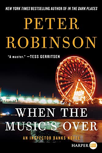 When the Music's Over: An Inspector Banks Novel (Inspector Banks Novels, 24)