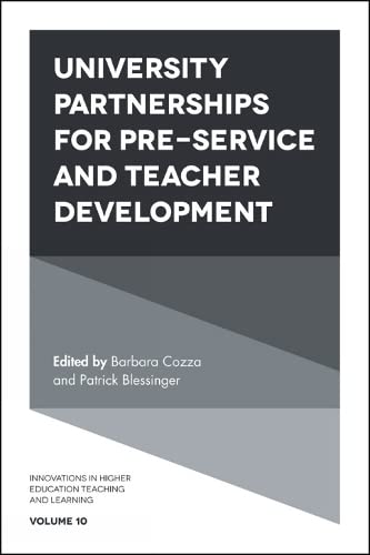 University Partnerships for Pre-service and Teacher Development (Innovations in Higher Education Teaching and Learning, 10, Band 10)