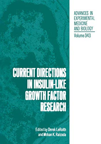 Current Directions in Insulin-Like Growth Factor Research (Advances in Experimental Medicine and Biology, 343, Band 343)