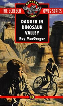 Danger in Dinosaur Valley (#10) (Screech Owls, Band 10)