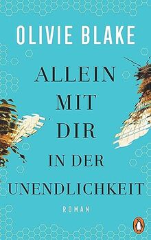 Allein mit dir in der Unendlichkeit: Roman. Eine unvergessliche Liebesgeschichte von der Autorin von „The Atlas Six“