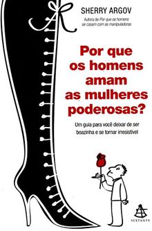 Por que os Homens Amam as Mulheres Poderosas? (Em Portuguese do Brasil)
