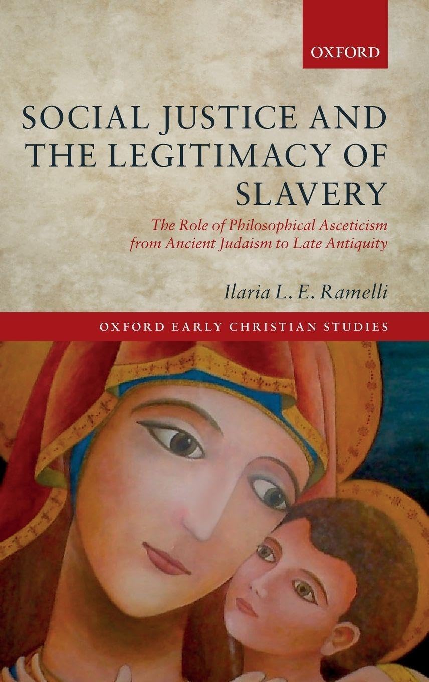 SOCIAL JUSTICE & LEGITIM SLAVER OECS C: The Role of Philosophical Asceticism from Ancient Judaism to Late Antiquity. Research Award from the Humboldt Foundation, 2017 (Oxford Early Christian Studies)