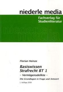 Basiswissen Strafrecht BT 1 - Vermögensdelikte: Die Grundlagen in Frage und Antwort