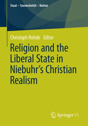 Religion and the Liberal State in Niebuhr's Christian Realism (Staat – Souveränität – Nation)