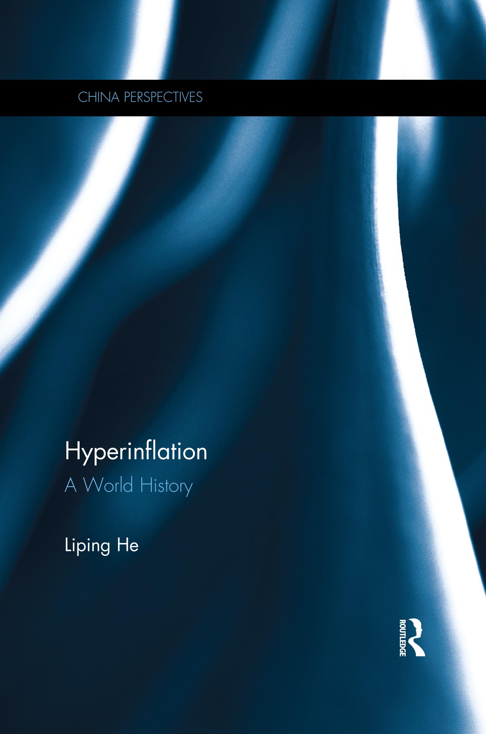 Hyperinflation: A World History (China Perspectives)