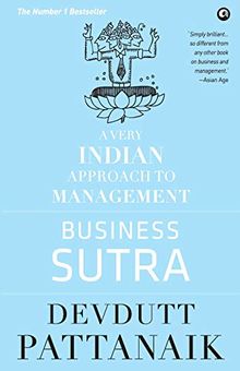 Business Sutra: A Very Indian Approach to Management (Old Edition)