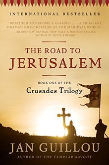 The Road to Jerusalem: Book One of the Crusades Trilogy