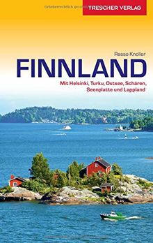 Reiseführer Finnland: Mit Helsinki, Turku, Ostsee, Schären, Seenplatte und Lappland (Trescher-Reihe Reisen)