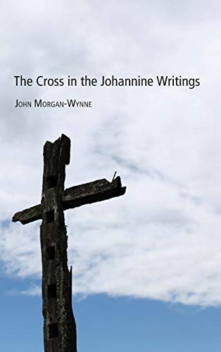 The Cross in the Johannine Writings