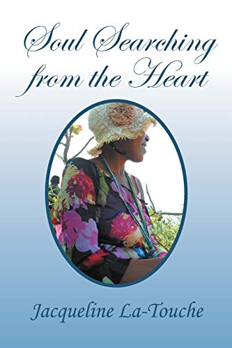 Soul Searching from the Heart: Inspirational, Poems and Prayers