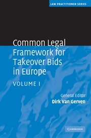 Common Legal Framework for Takeover Bids in Europe 2 Volume Hardback Set: Common Legal Framework for Takeover Bids in Europe (Law Practitioner Series, Band 1)