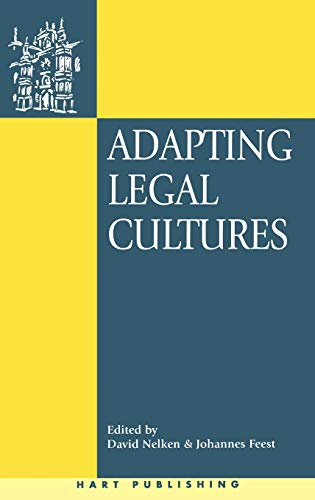 Adapting Legal Cultures (Onati International Series in Law and Society, Band 5)