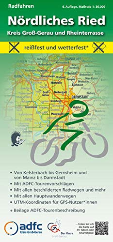Radfahren - Nördliches Ried / Kreis Groß-Gerau und Rheinterrasse: Maßstab 1:30.000 - reißfest und wetterfest - Von Kelsterbach bis Gernsheim und von ... mit ADFC-Tourenvorschlägen)