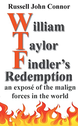 William Taylor Findler's Redemption: an exposé of the malign forces in the world