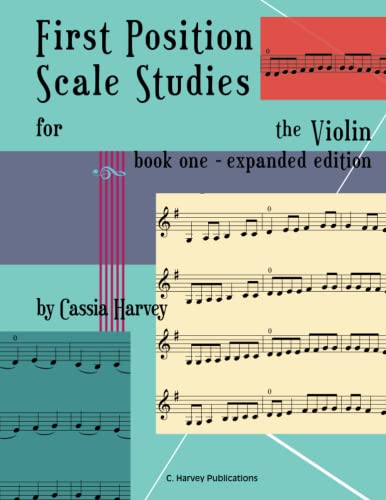 Cassia Harvey First Position Scale Studies For The Violin, Book One