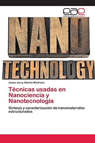 Técnicas usadas en Nanociencia y Nanotecnología: Síntesis y caracterización de nanomateriales estructurados