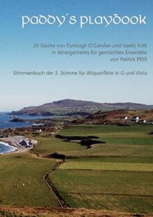 Paddy´s Playbook: 3. Stimme für Altquerflöte in G und Viola
