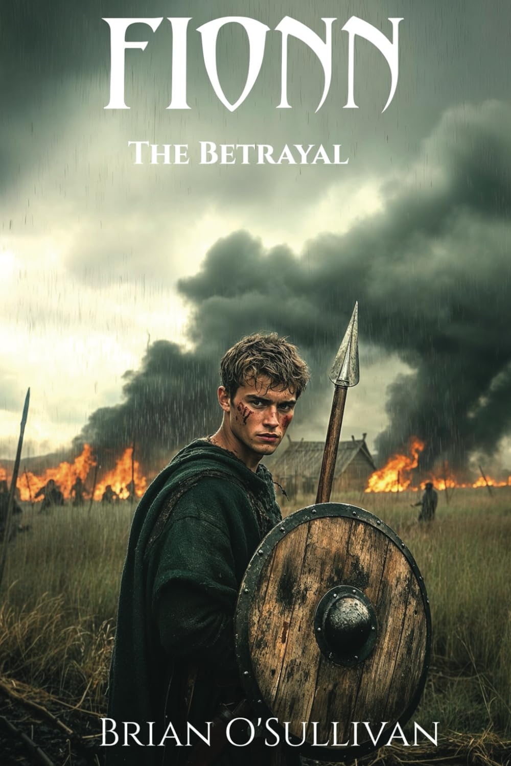 FIONN: The Betrayal: The Betrayal: The Betrayal (Fionn mac Cumhaill Series, Band 6)