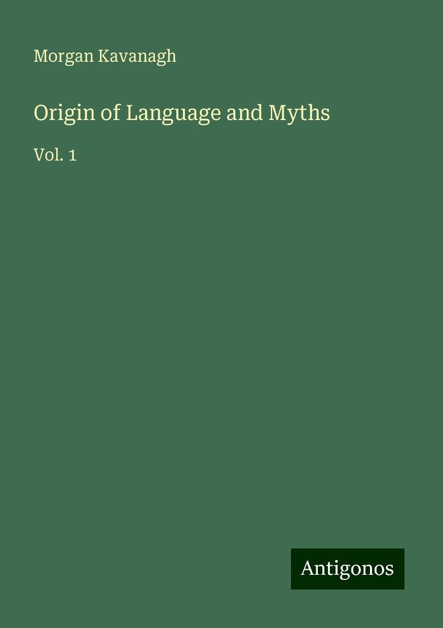Origin of Language and Myths: Vol. 1