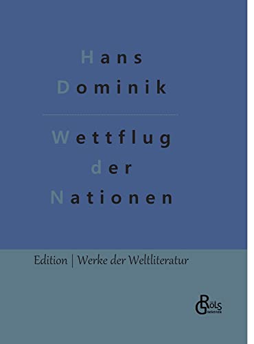 Wettflug der Nationen (Edition Werke der Weltliteratur - Hardcover)