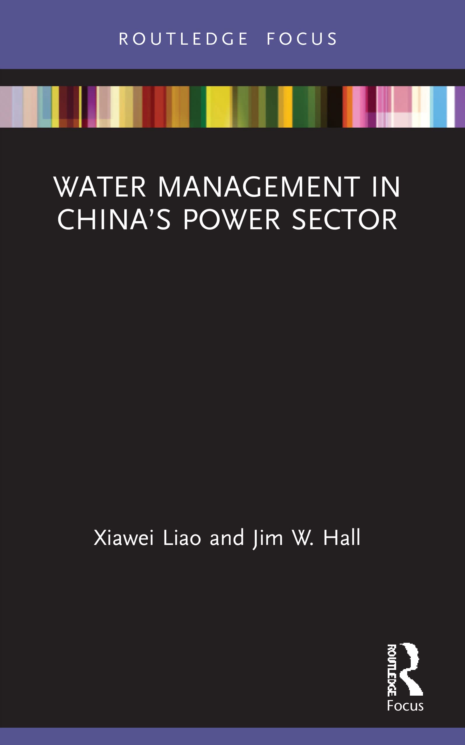 Water Management in China’s Power Sector (Earthscan Studies in Water Resource Management)