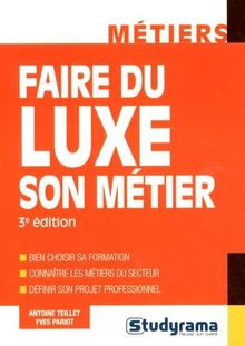 Faire du luxe son métier