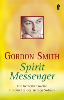 Spirit Messenger: Die bemerkenswerte Geschichte des siebten Sohnes