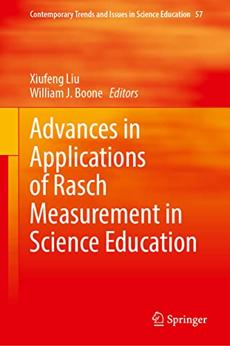 Advances in Applications of Rasch Measurement in Science Education (Contemporary Trends and Issues in Science Education, 57, Band 57)