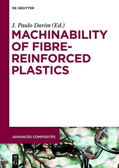 Machinability of Fibre-Reinforced Plastics (Advanced Composites, 4)