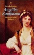 Angelika Kauffmann. Biografischer Roman