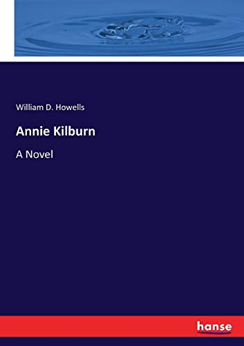 Annie Kilburn: A Novel