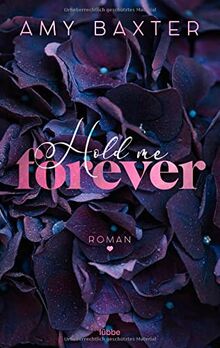 Hold me forever: Roman (Now and Forever, Band 1)