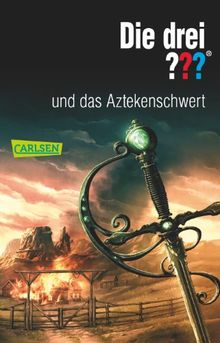 Die drei ???: Die drei ??? und das Aztekenschwert