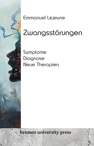 Zwangsstörungen: Symptome, Diagnose, neue Therapien