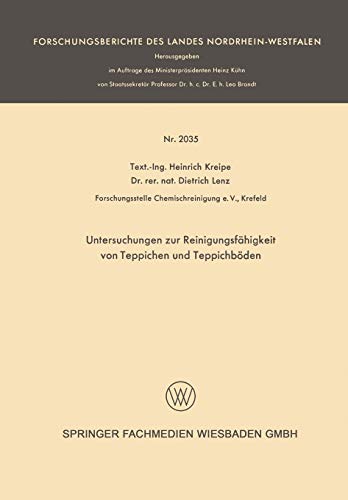 Untersuchungen zur Reinigungsfähigkeit von Teppichen und Teppichböden (Forschungsberichte des Landes Nordrhein-Westfalen)