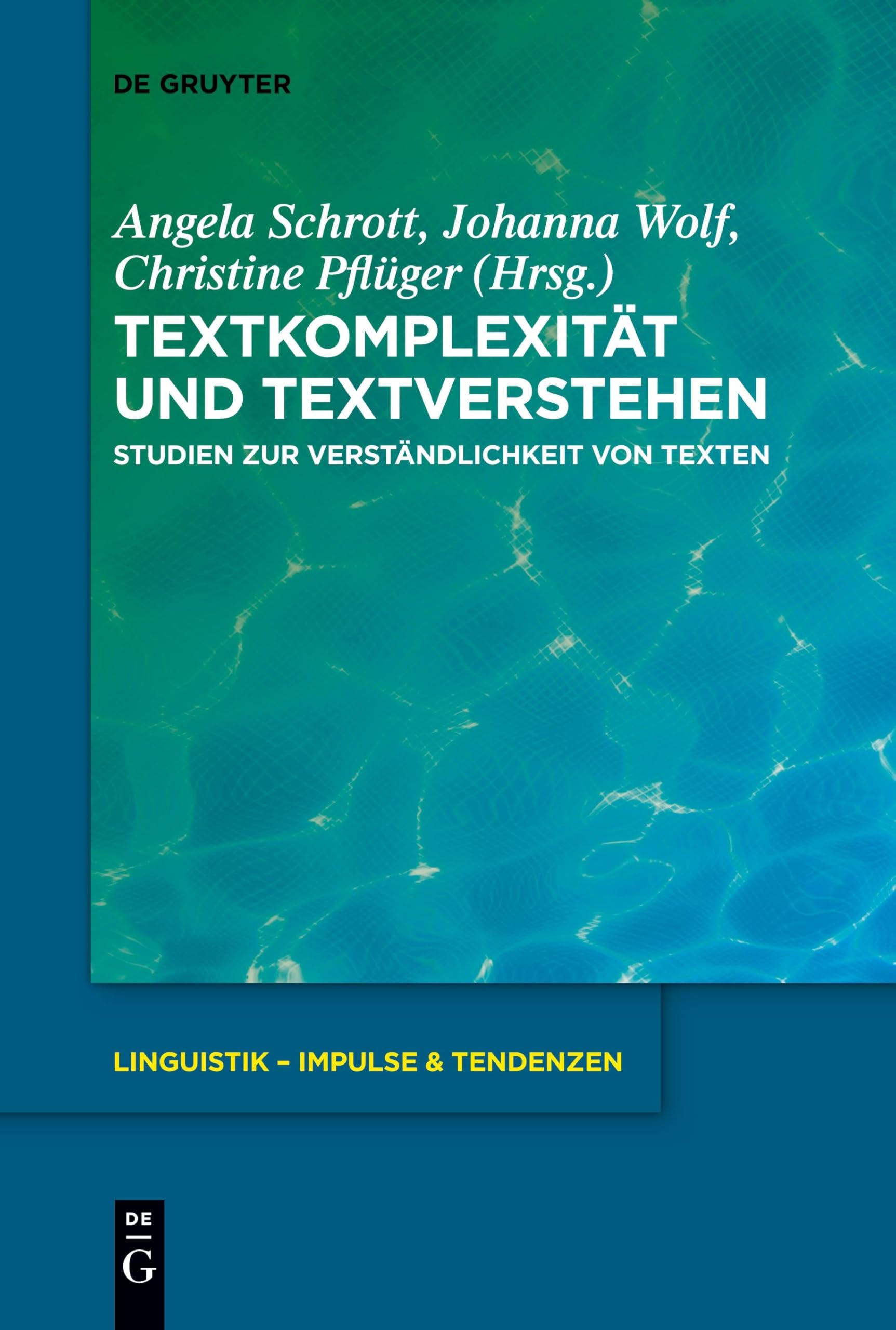 Textkomplexität und Textverstehen: Studien zur Verständlichkeit von Texten (Linguistik – Impulse & Tendenzen, 106)