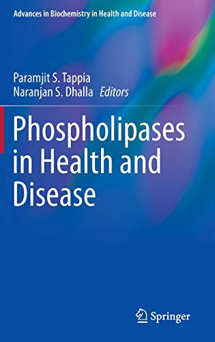 Phospholipases in Health and Disease (Advances in Biochemistry in Health and Disease, 10, Band 10)