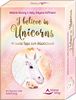 I believe in Unicorns: 44 bunte Tipps zum Glücklichsein - Kartenset, 44 Karten mit Anleitung