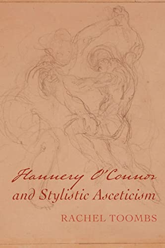 Flannery O'Connor and Stylistic Asceticism