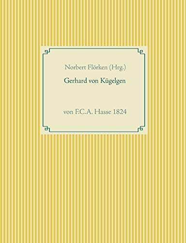 Gerhard von Kügelgen: von F.C.A. Hasse 1824